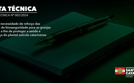 Assunto: Alerta e recomendação da necessidade de reforço das medidas de biosseguridade para as granjas avícolas, a fim de proteger a saúde e segurança do plantel avícola catarinense